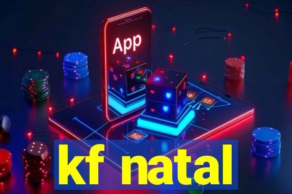 kf natal